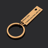Drive Safe, I need you here with me ♥ Keychain - Straight Up Fun