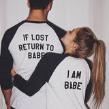 If Lost Return To Babe/ I Am Babe Couples T Shirt - Straight Up Fun
