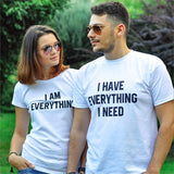 I Have Everything I Need/I Am Everything Couples Tee - Straight Up Fun