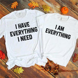 I Have Everything I Need/I Am Everything Couples Tee - Straight Up Fun